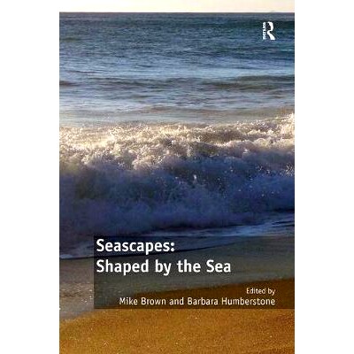 预订 Seascapes: Shaped by the Sea: 9781138546660