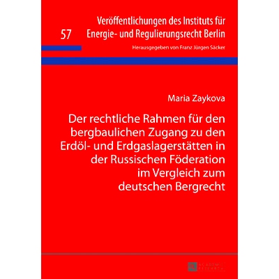预订 Der rechtliche Rahmen für den bergbaulichen Zugang zu den Erdöl- und Erdgaslagerstätten in der Russischen Föder