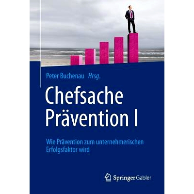 预订 Chefsache Prävention I: Wie Prävention zum unternehmerischen Erfolgsfaktor wird 领导之职：预防I-预防如何成为企业