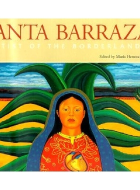预订 Santa Barraza, Artist of the Borderlands: 9780890969069