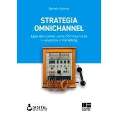 预订 Strategia omnichannel  : l’era del cliente : come l’omnicanalità rivoluziona il marketing: 9788891667649