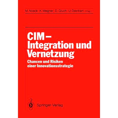 预订 CIM Integration Und Vernetzung: Chancen Und Risiken Einer Innovationsstrategie