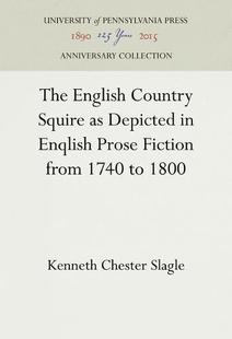 1740 预订 Depicted Squire English from 1800 Prose Country Fiction The 9781512813753 Enqlish