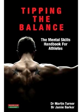 预订 Tipping The Balance: The Mental Skills Handbook For Athletes [Sport Psychology Series]: 9781909125933