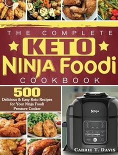 Foodi for 预订 Cookbook Ninja Complete Your Recipes 500 Press Keto Easy The 9781922577450 Delicious