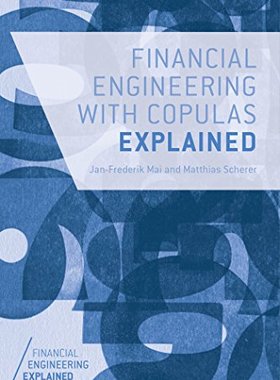 【预订】Financial Engineering with Copulas Explained