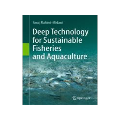 [预订]Deep Technology for Sustainable Fisheries and Aquaculture 9789819949168
