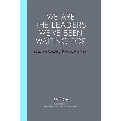 预订 We are the Leaders We’ve Been Waiting For: Women and Leadership Development in College 我们是我们一直在等待的*：大