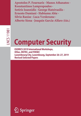 【预订】Computer Security: Esorics 2019 International Workshops, Iosec, Mstec, and Finsec, Luxembourg City, Luxemb...