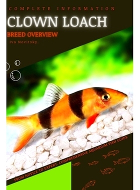 预订 Clown Loach: From Novice to Expert. Comprehensive Aquarium Fish Guide: 9798398787597