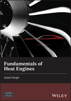 【预订】Fundamentals Of Heat Engines - Reciprocating And Gas Turbine Internal Combustion Engines