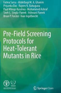 【预订】Pre-Field Screening Protocols for Heat-Tolerant Mutants in Rice
