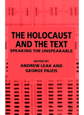 预订 The Holocaust and the Text: Speaking the Unspeakable: 9780333738870