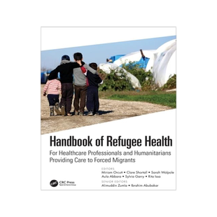 [预订]Handbook of Refugee Health: For Healthcare Professionals and Humanitarians Providing Care to Forced  9781138612952