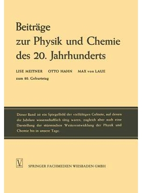 预订 Beiträge zur Physik und Chemie des 20. Jahrhunderts: Lise Meitner Otto Hahn Max von Laue zum 80. Geburtstag: 97836