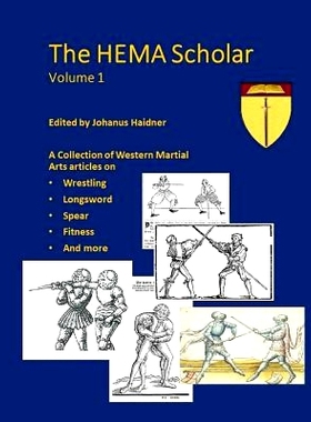预订 The Hema Scholar: A Collection of Western Martial Arts Articles: 9780987887344