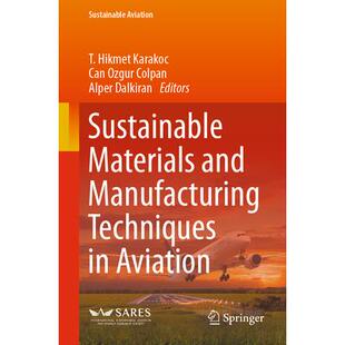 and Materials Manufacturing Techniques Aviation航空可持续材料与制造技术9783031629860 预订 Sustainable