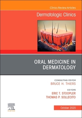 【预订】Oral Medicine in Dermatology, an Issue of Dermatologic Clinics, Volume 38-4