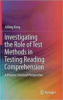 【预售】Investigating the Role of Test Methods in Testing Reading Comprehension