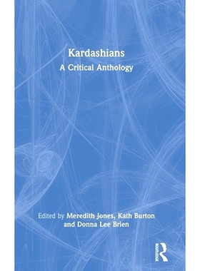 预订 Kardashians: A Critical Anthology 卡戴珊家族：批评选集: 9781032674414