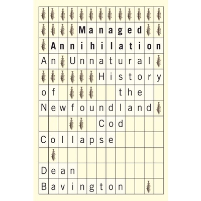 预订 Managed Annihilation: An Unnatural History of the Newfoundland Cod Collapse 有步骤消灭：纽芬兰银鳕鱼资源崩溃的非自