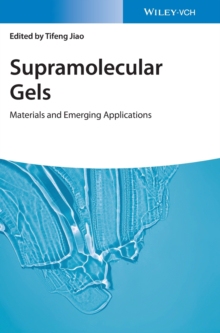 【预订】Supramolecular Gels - Materials And Emerging Applications