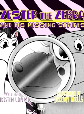 预订 Zester the Zebra and His Missing Stripes: 9781087864471