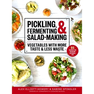 预订 Pickling, Fermenting & Salad-Making: Vegetables with More Taste & Less Waste: 9781510763647