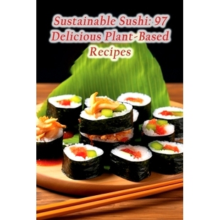 Delicious Plant 预订 Recipes Sushi Based 9798859934942 Sustainable