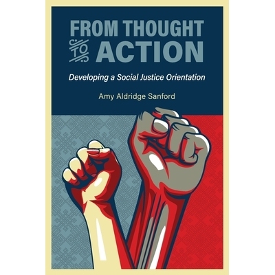 预订 From Thought to Action: Developing a Social Justice Orientation 从思想到行动：树立社会公正观: 9781516543380