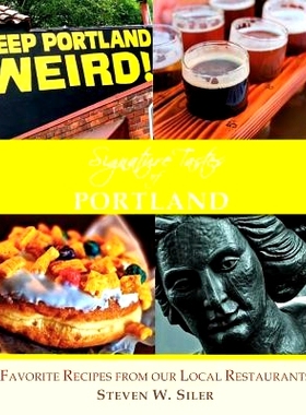 预订 Signature Tastes of Portland: Favorite Recipes of our Local Restaurants: 9781505905274