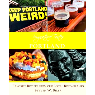 预订 Signature Tastes of Portland: Favorite Recipes of our Local Restaurants: 9781505905274