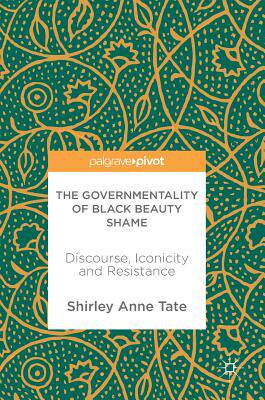 【预订】The Governmentality of Black Beauty Shame