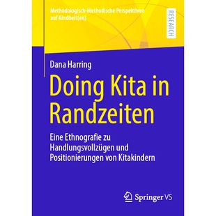 预订 Doing Kita in Randzeiten: Eine Ethnografie zu Handlungsvollzügen und Positionierungen von Kitakindern: 97836584594