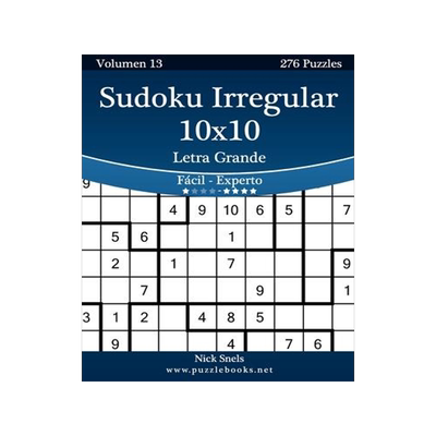 [预订]Sudoku Irregular 10x10 Impresiones Con Letra Grande - de Facil a Experto - Volumen 13 - 276 Puzzles 9781514158623