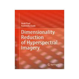 [预订]Dimensionality Reduction of Hyperspectral Imagery 9783031426667