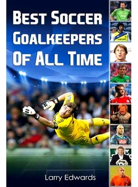 预订 Best Soccer Goalkeepers Of All Time: 9781514693186
