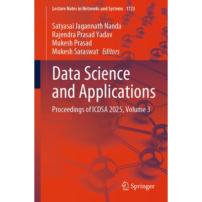 预订 Data Science and Applications Proceedings of ICDSA 2025, Volume 3 第6届数据科学与应用国际会议 2025 / 会议录 第3卷 9