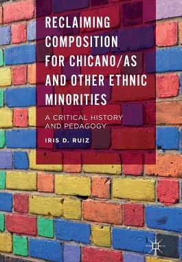 【预订】Reclaiming Composition for Chicano/as and Other Ethnic Minorities