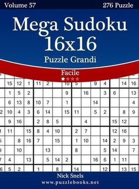 [预订]Mega Sudoku 16x16 Puzzle Grandi - Facile - Volume 57 - 276 Puzzle 9781512108668