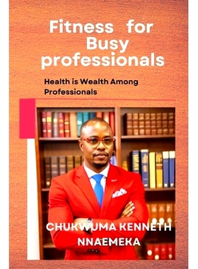 预订 Fitness for Busy Professionals: Health is Wealth Among Professionals: 9798871980910