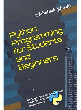 预订 Python Programming for Students and Beginners: Coding stories for high school students, kids, and new programmers: