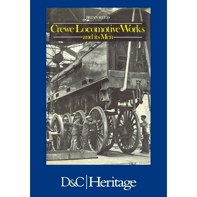 预订 Crewe Locomotive Works and Its Men: 9781446306505