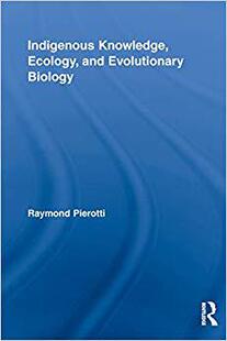 Knowledge Indigenous Ecology and Biology Evolutionary 预售