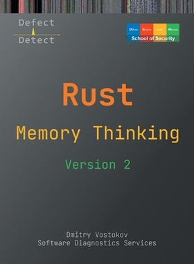 预订 Memory Thinking for Rust: Slides with Descriptions and Source Code Illustrations, Second Edition: 9781912636488