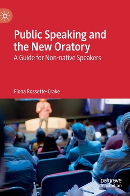 【预订】Public Speaking and the New Oratory: A Guide for Non-Native Speakers