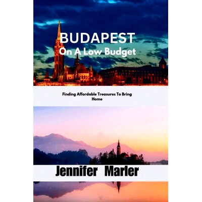 预订 BUDAPEST On A Low Budget: Finding Affordable Treasures To Bring Home: 9798856730240