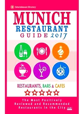预订 Munich Restaurant Guide 2017: Best Rated Restaurants in Munich, Germany - 500 Restaurants, Bars and Cafes Recommend
