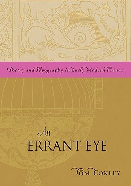 预订 An Errant Eye: Poetry and Topography in Early Modern France