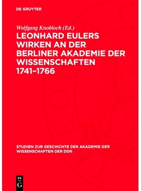 预订 Leonhard Eulers Wirken an der Berliner Akademie der Wissenschaften 1741–1766: Spezialinventar. Regesten der Euler-